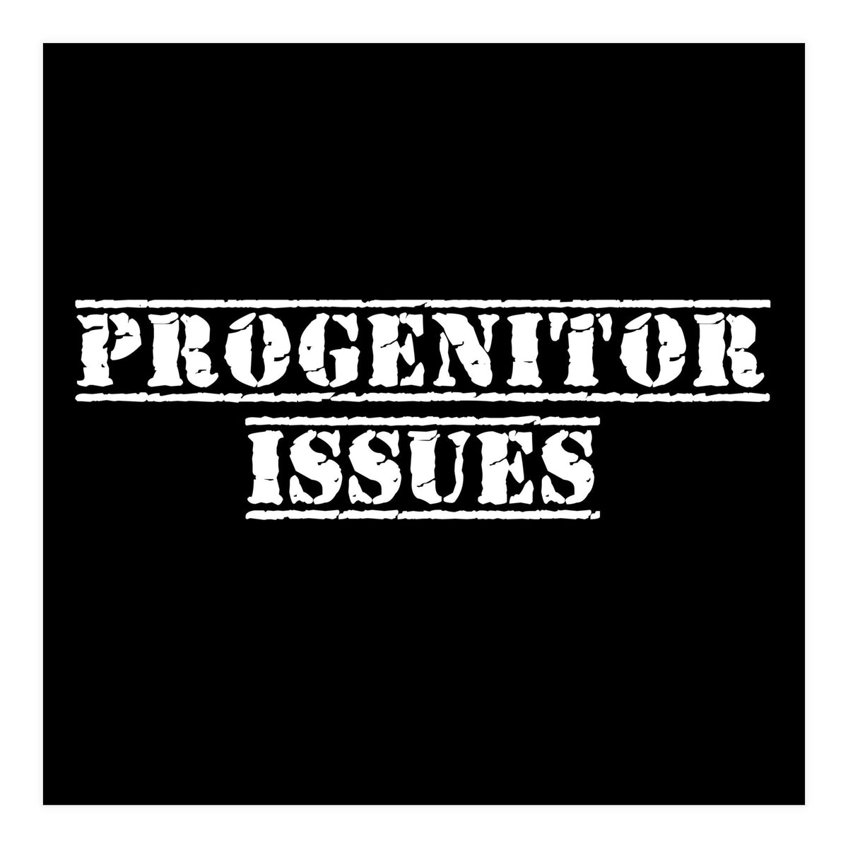 Progenitor Issues - Spaniard daddy issues (Print Only)