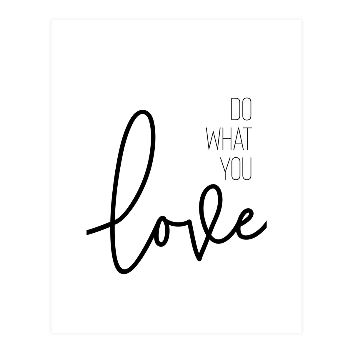 Do what you love (Print Only)