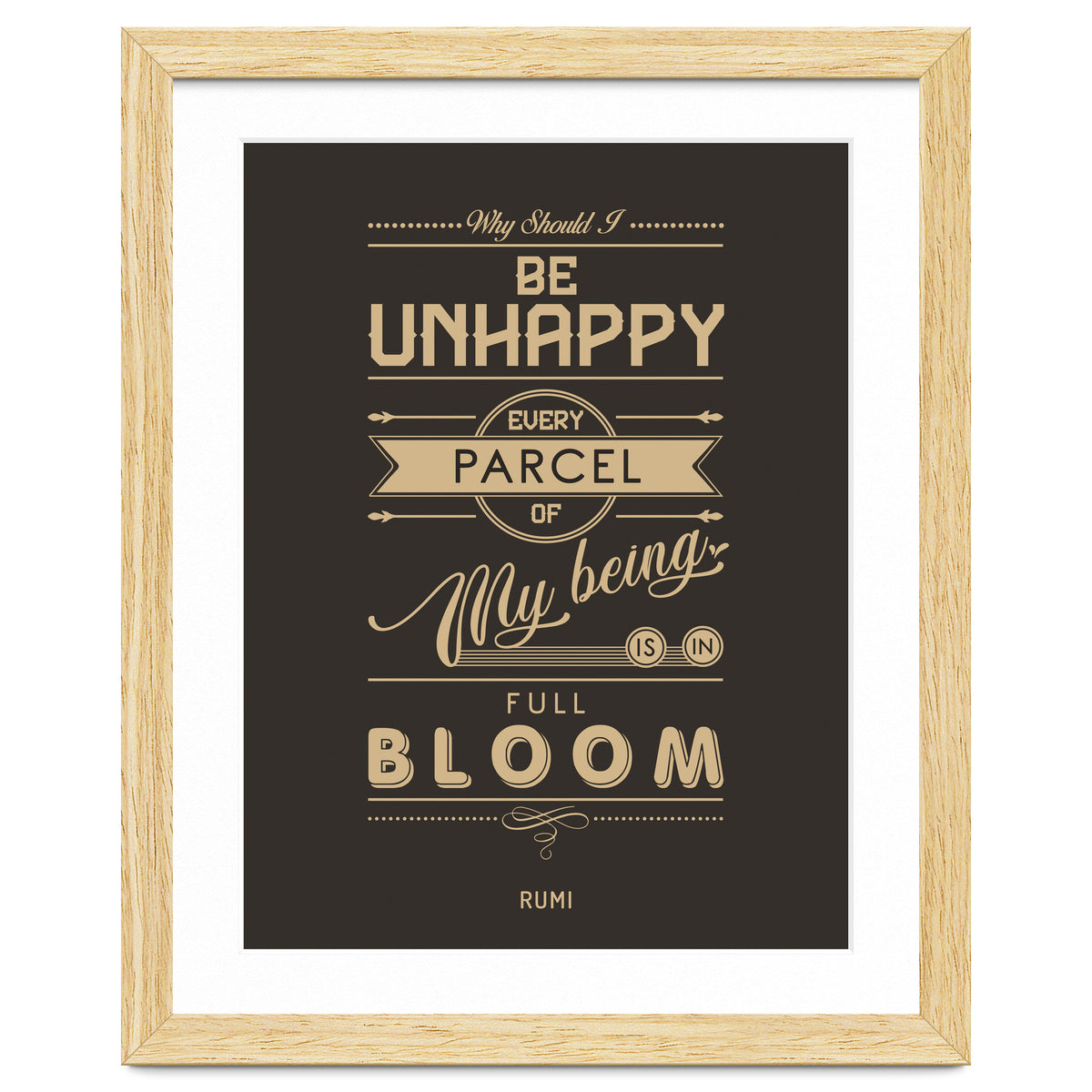 My Being Is In Full Bloom - Rumi Quote Typography