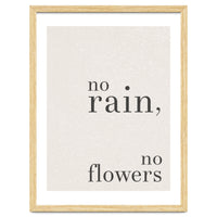 No Rain, No Flowers