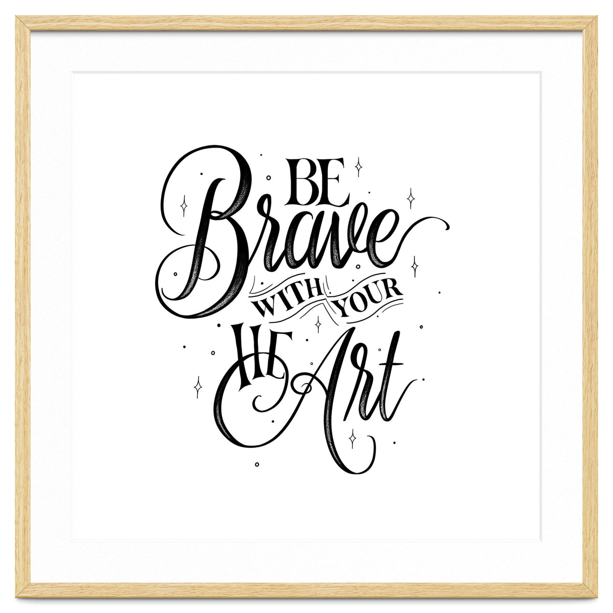 Be Brave With Your Heart