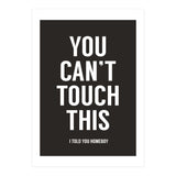 You Cant Touch This (Print Only) thumbnail