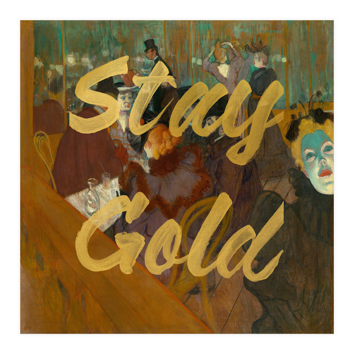 Stay Gold (Print Only)