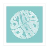 Stay Rad (Turquoise) (Print Only) thumbnail
