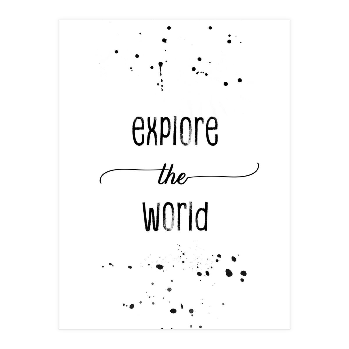 Explore the world (Print Only)