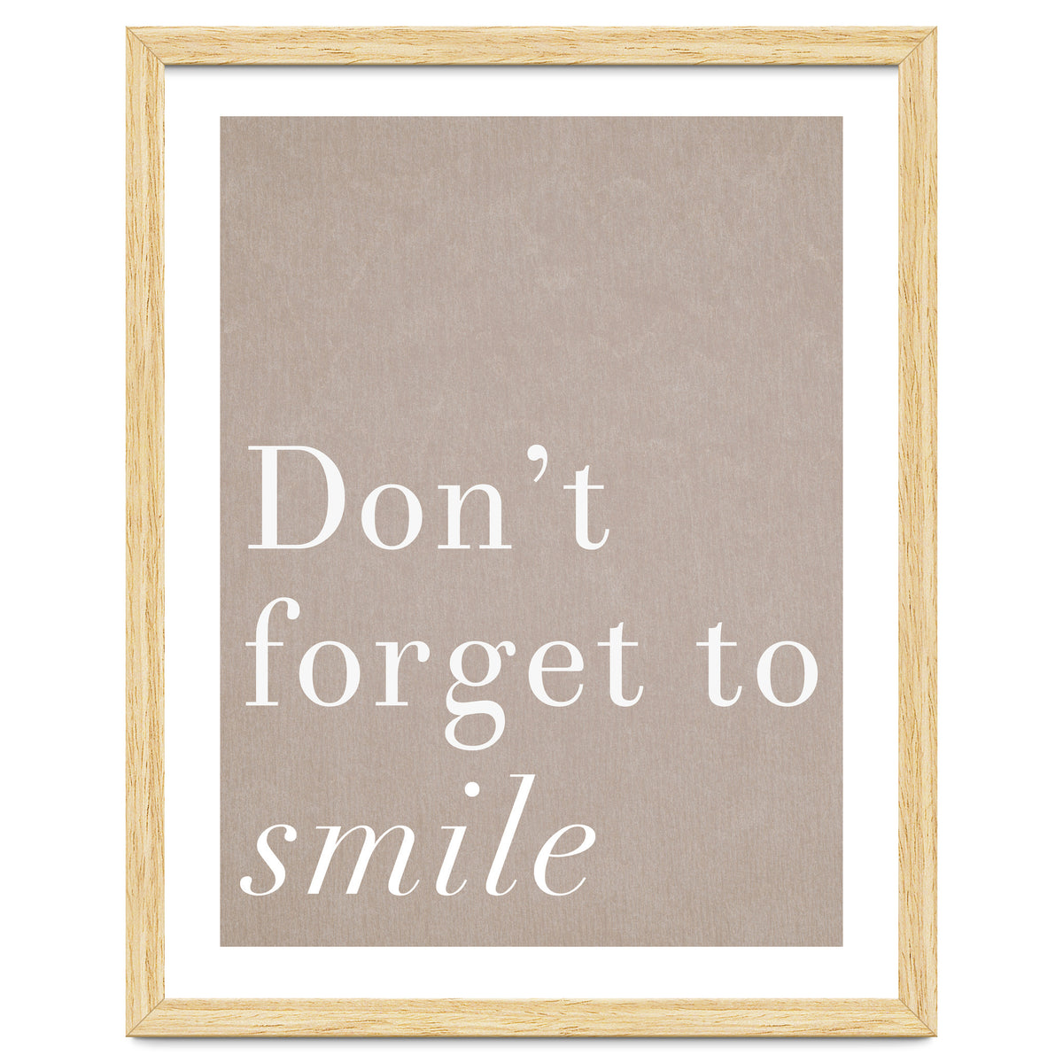 Don't Forget To Smile