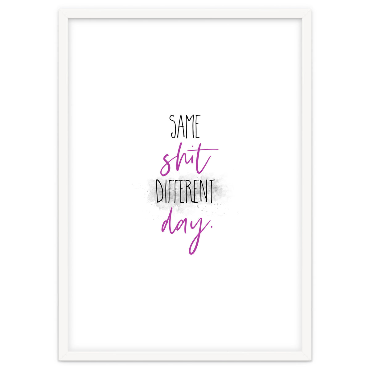 Same shit different day