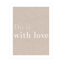 Do It With Love, Beige (Print Only)