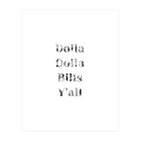 Dolla Dolla Bills (Print Only) thumbnail