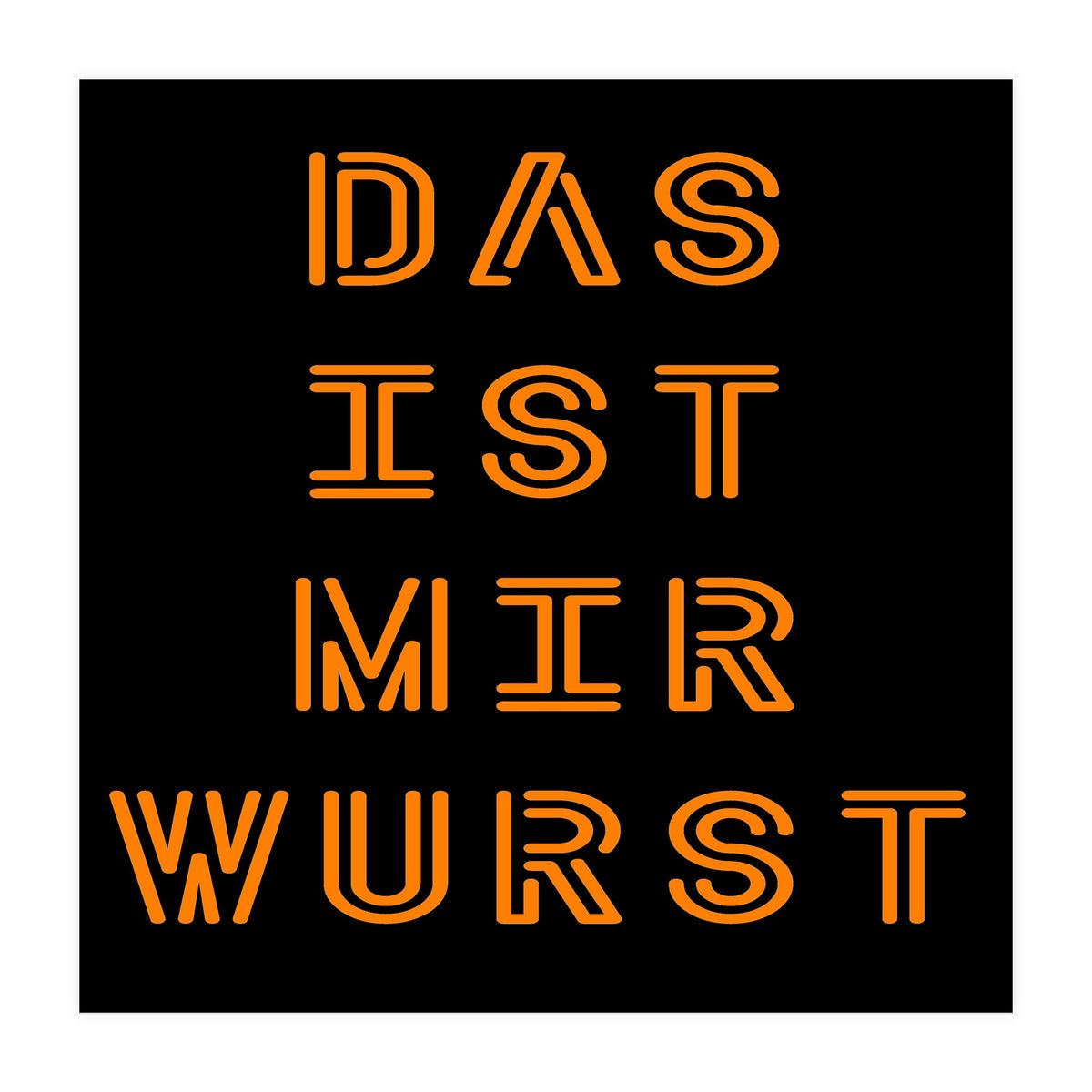 Das Ist Mir Wurst - German saying (Print Only)