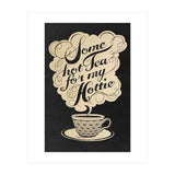 Some Hot Tea For My Hottie (Print Only) thumbnail