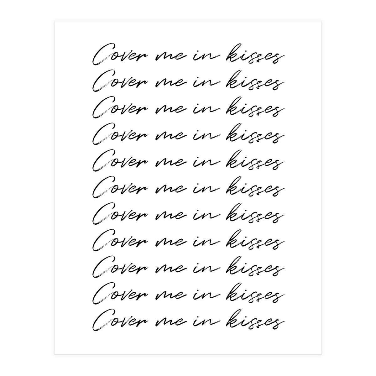 Cover Me In Kisses (Print Only)
