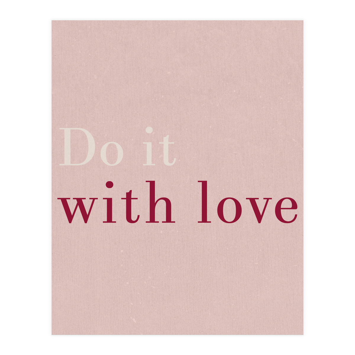 Do It With Love, Pink (Print Only)