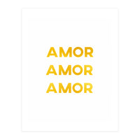 Amor Amor Amor (Love In Spanish) (Print Only)