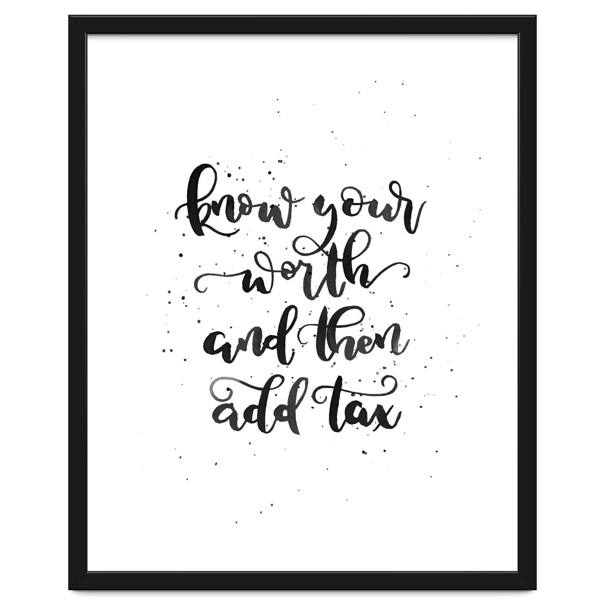 Know Your Worth And Then Add Tax