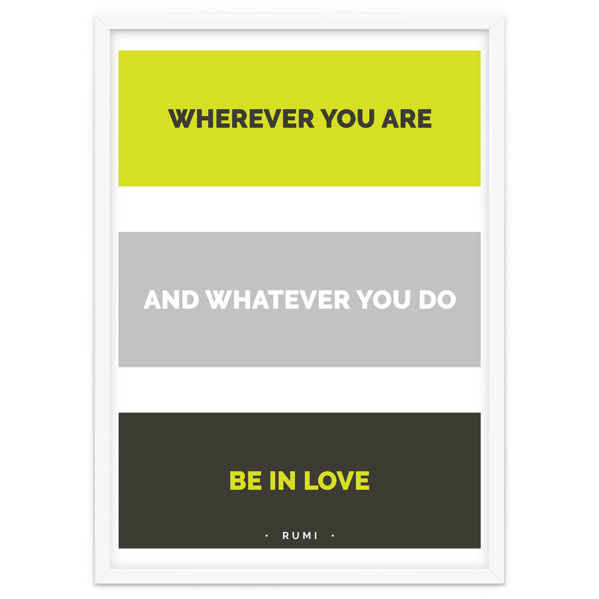 Be In Love - Rumi Quote Typography