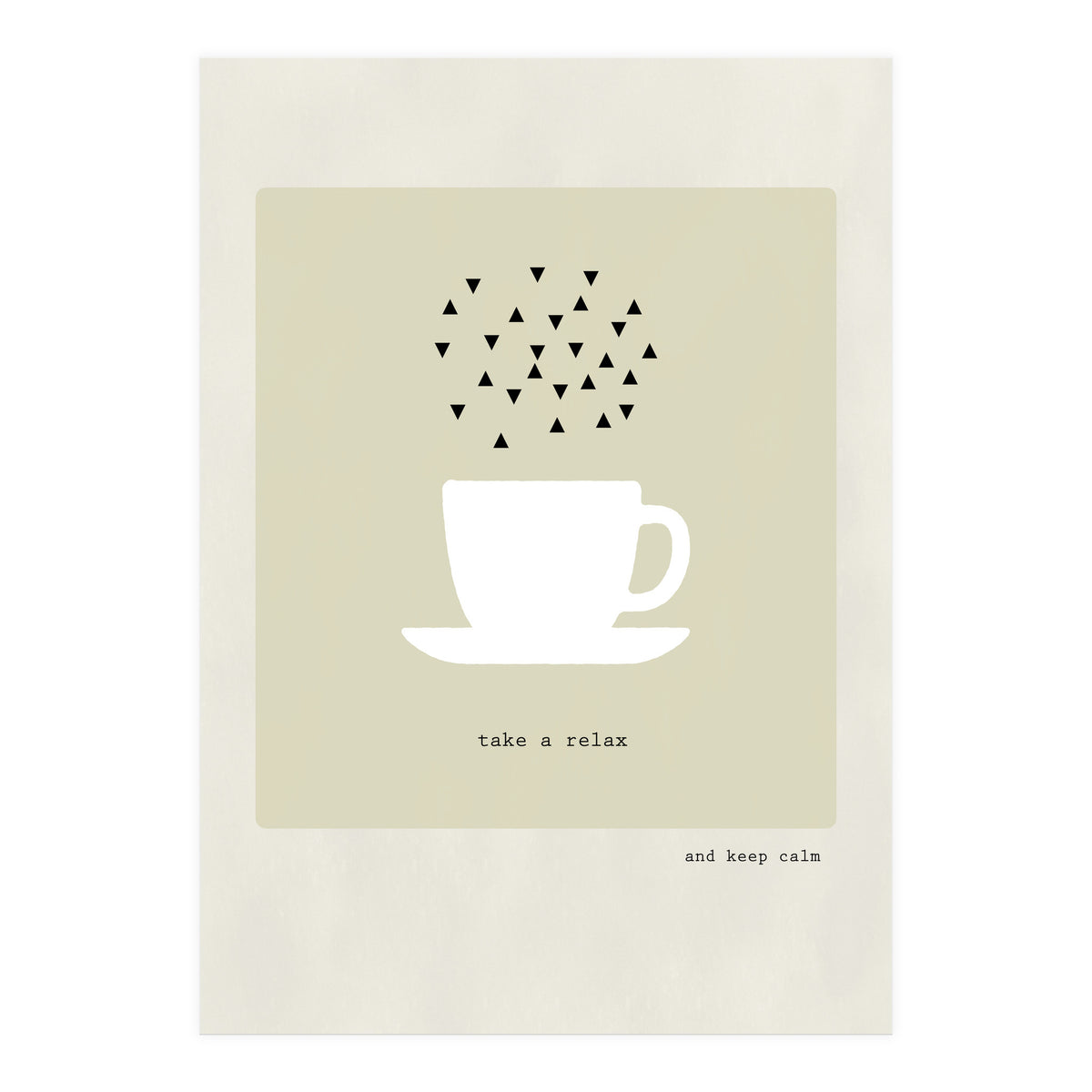 take a relax - coffee time  (Print Only)