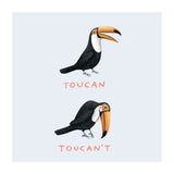 Toucan Toucan't (Print Only) thumbnail