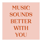 Music Sounds Better With You II (Print Only) thumbnail