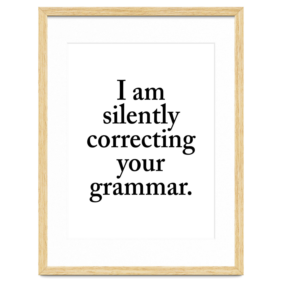I Am Silently Correcting Your Grammar