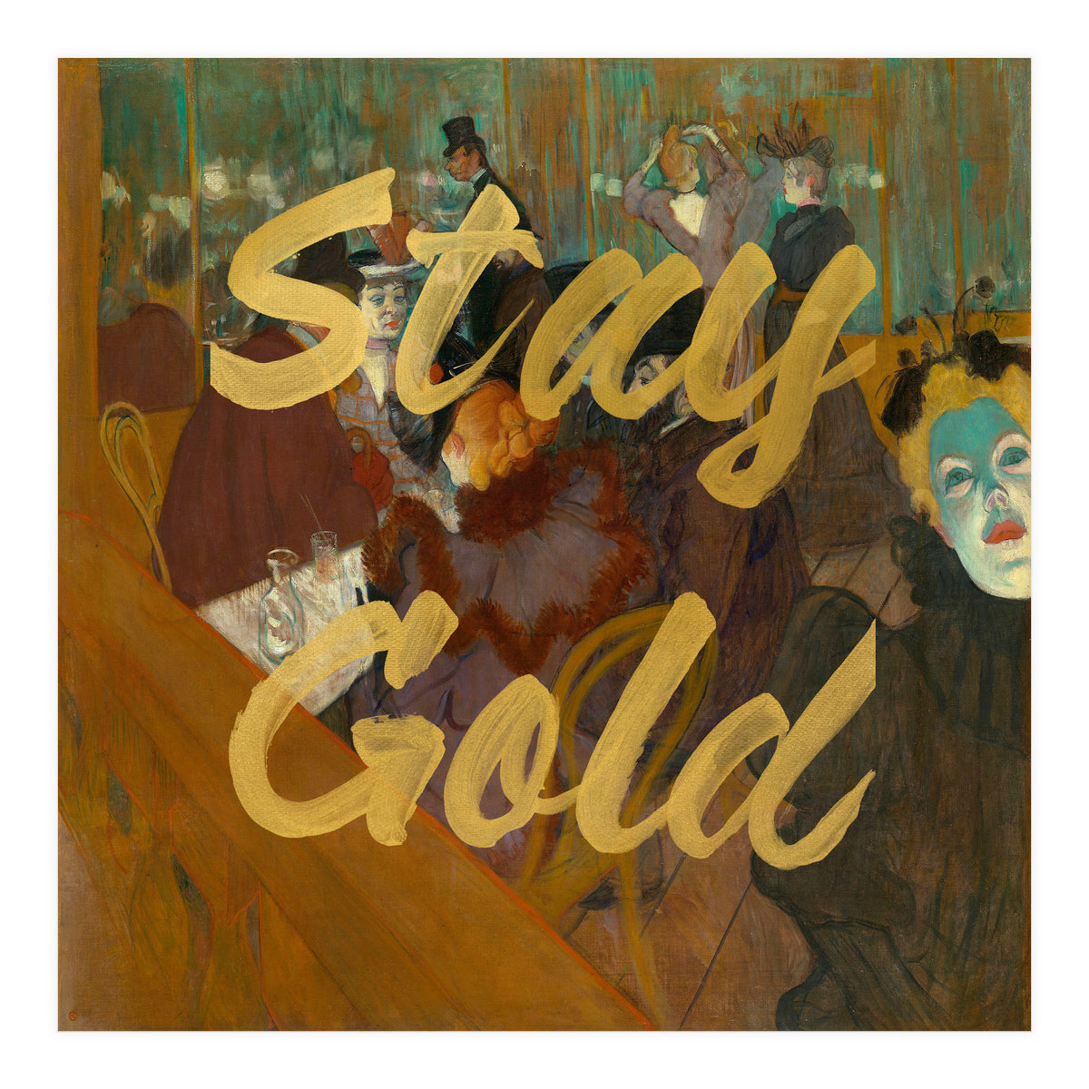 Stay Gold (Print Only)