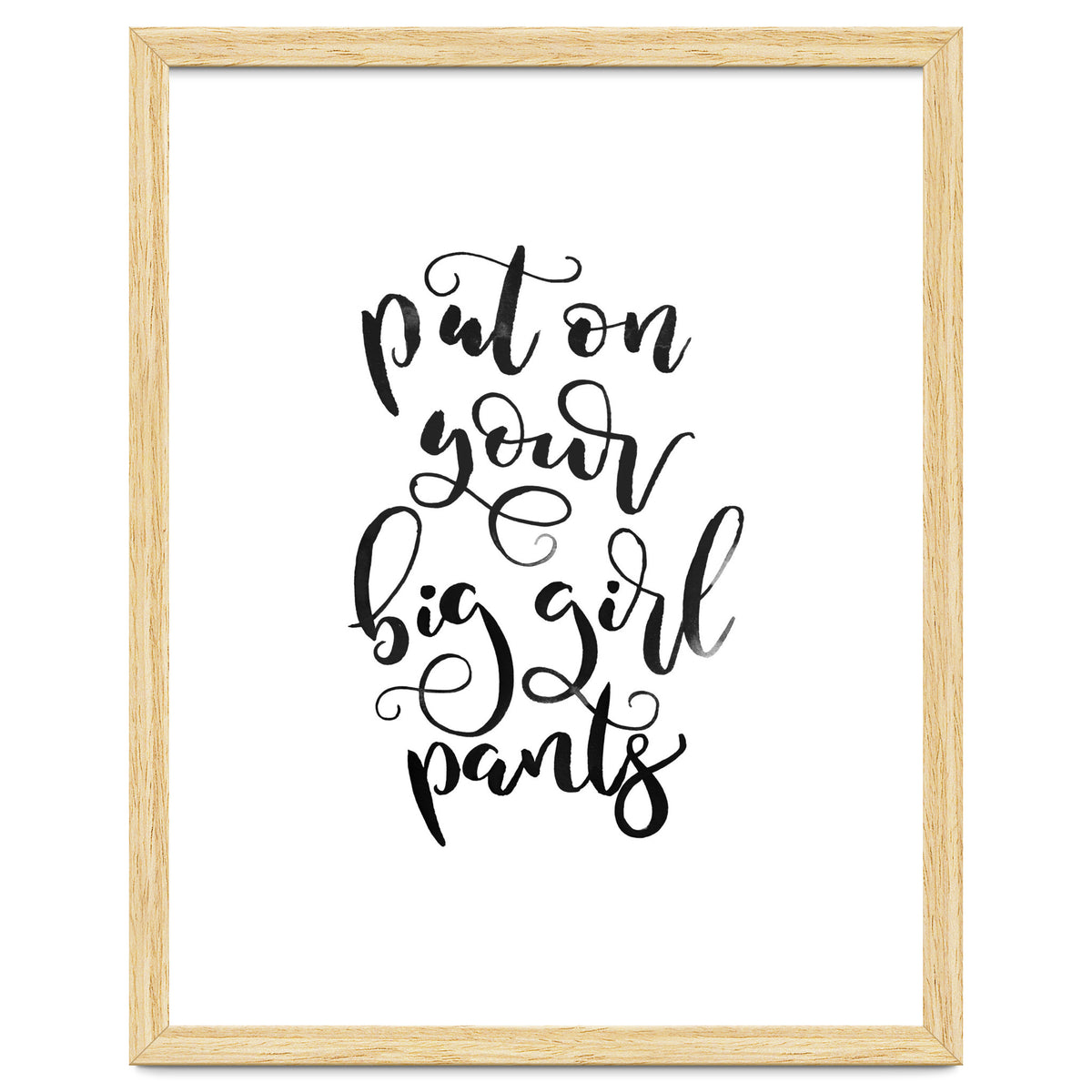 Put on Your Big Girl Pants