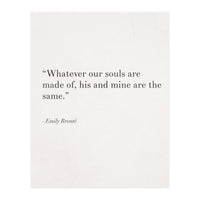 Whatever Our Souls Are Made Of By Bronte, White (Print Only)