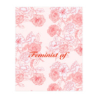 Flowers Feminist Millenialprint (Print Only)
