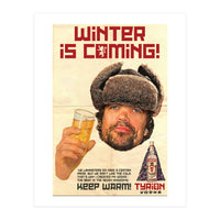 Winter Is Coming (Print Only)