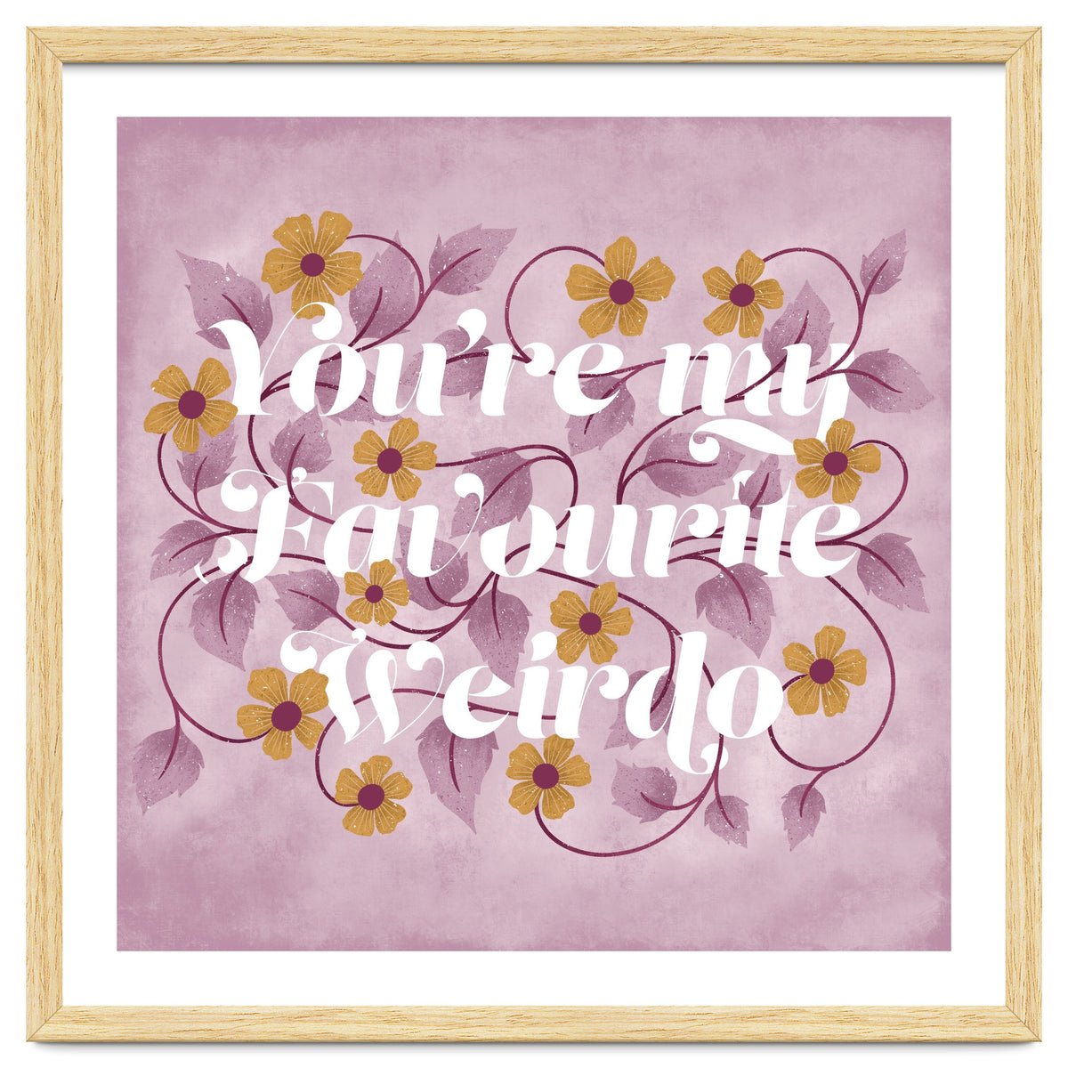 You're my Favourite Weirdo