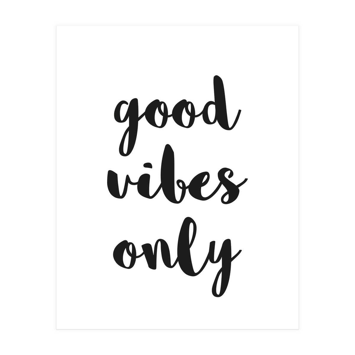 Good Vibes Only (Print Only)