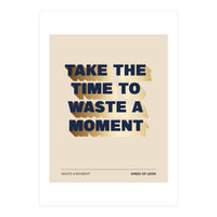 Kings Of Leon - Waste A Moment (Print Only)