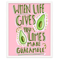 When Life Gives You Limes, Make Guacamole