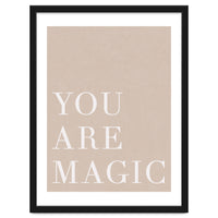 You Are Magic Beige