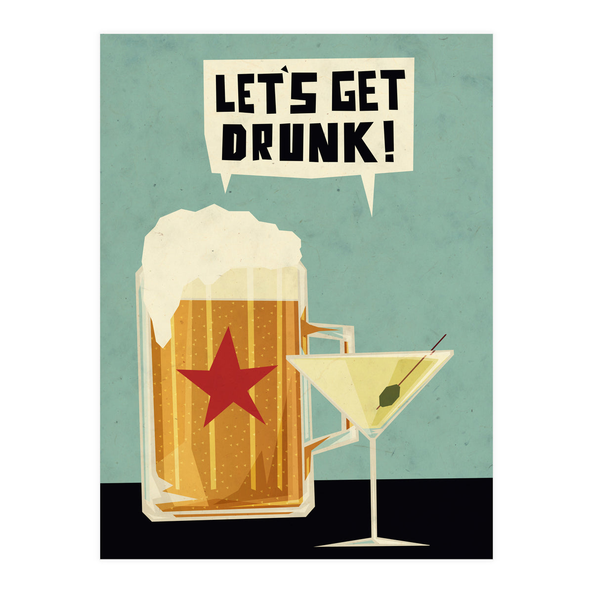Lets Get Drunk (Print Only)