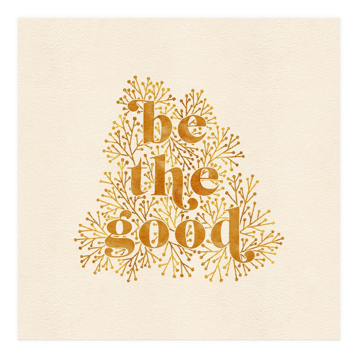 Be The Good (Print Only)