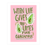 When Life Gives You Limes, Make Guacamole (Print Only) thumbnail