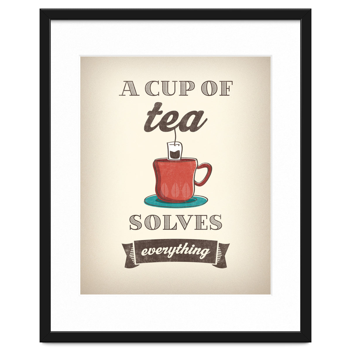 A Cup Of Tea Solves Everything