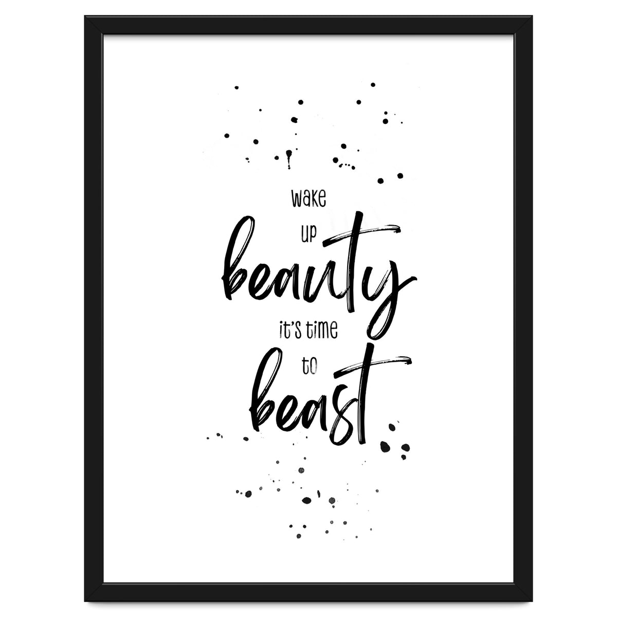 Wake up beauty it’s time to beast