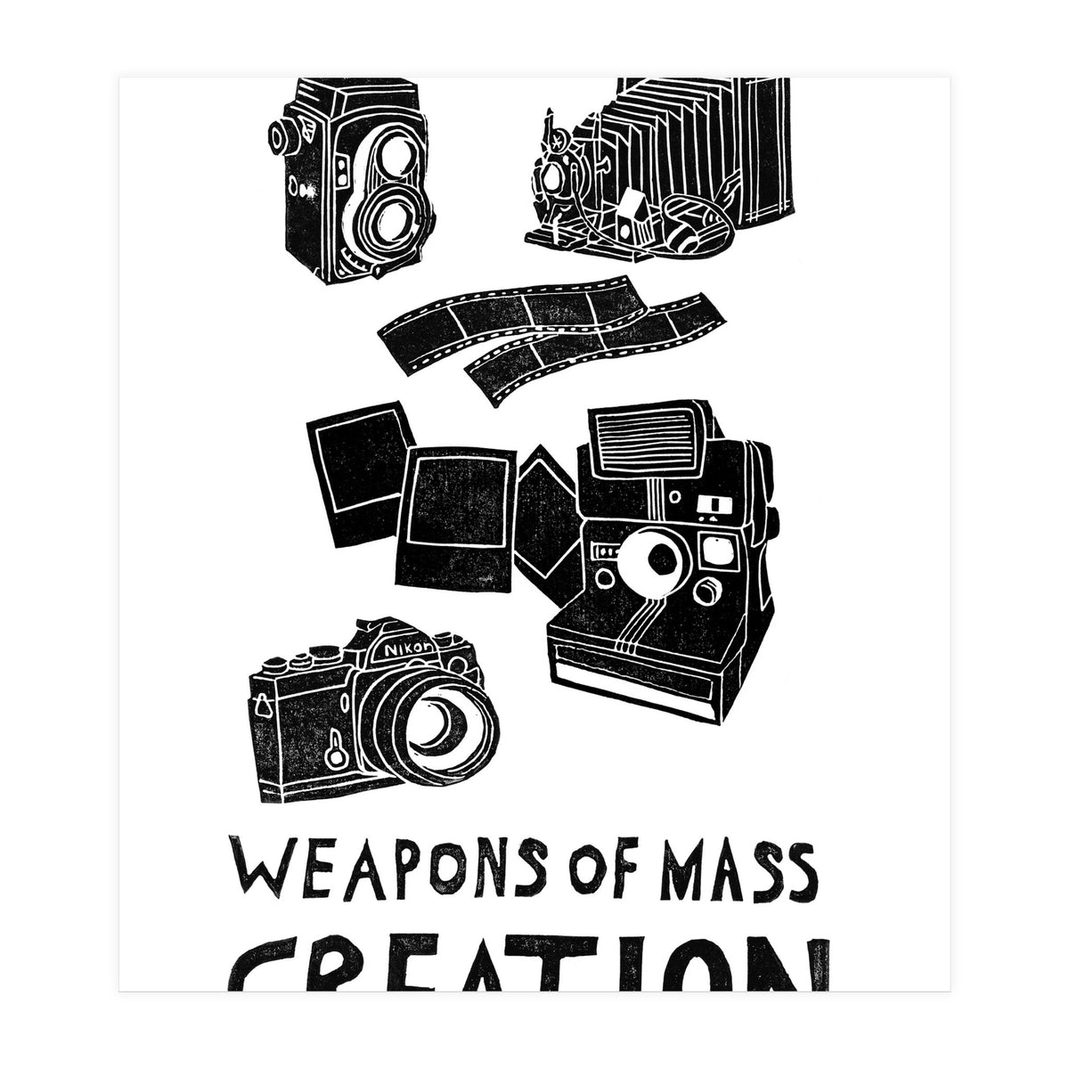 Weapons Of Mass Creation - Photography  (Print Only)