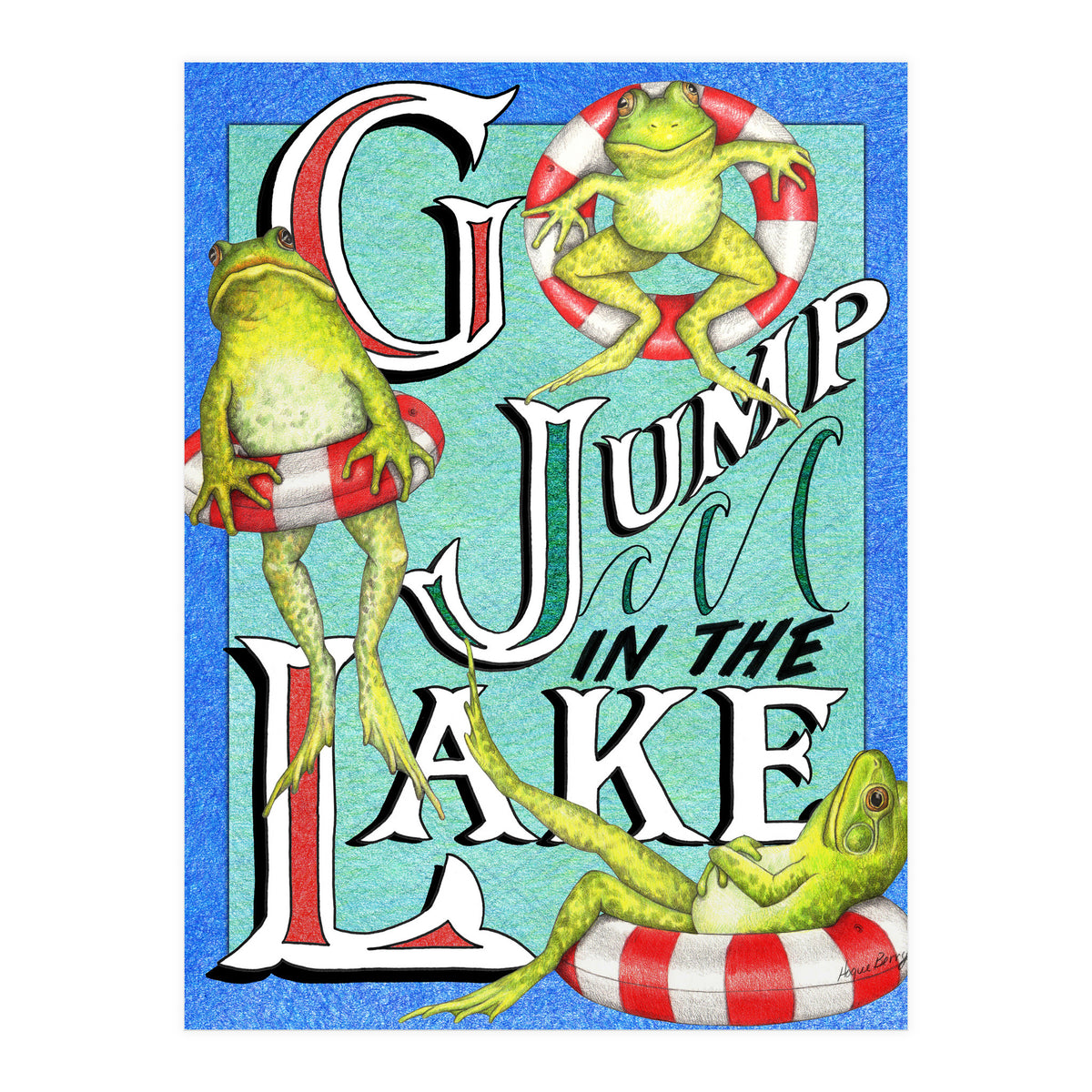 Go Jump In The Lake (Print Only)
