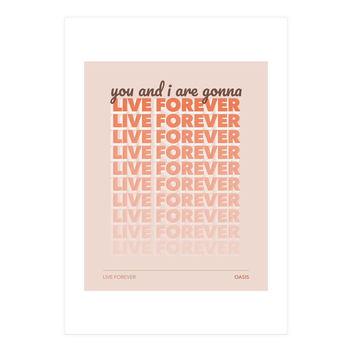 Oasis - Live Forever (Print Only)