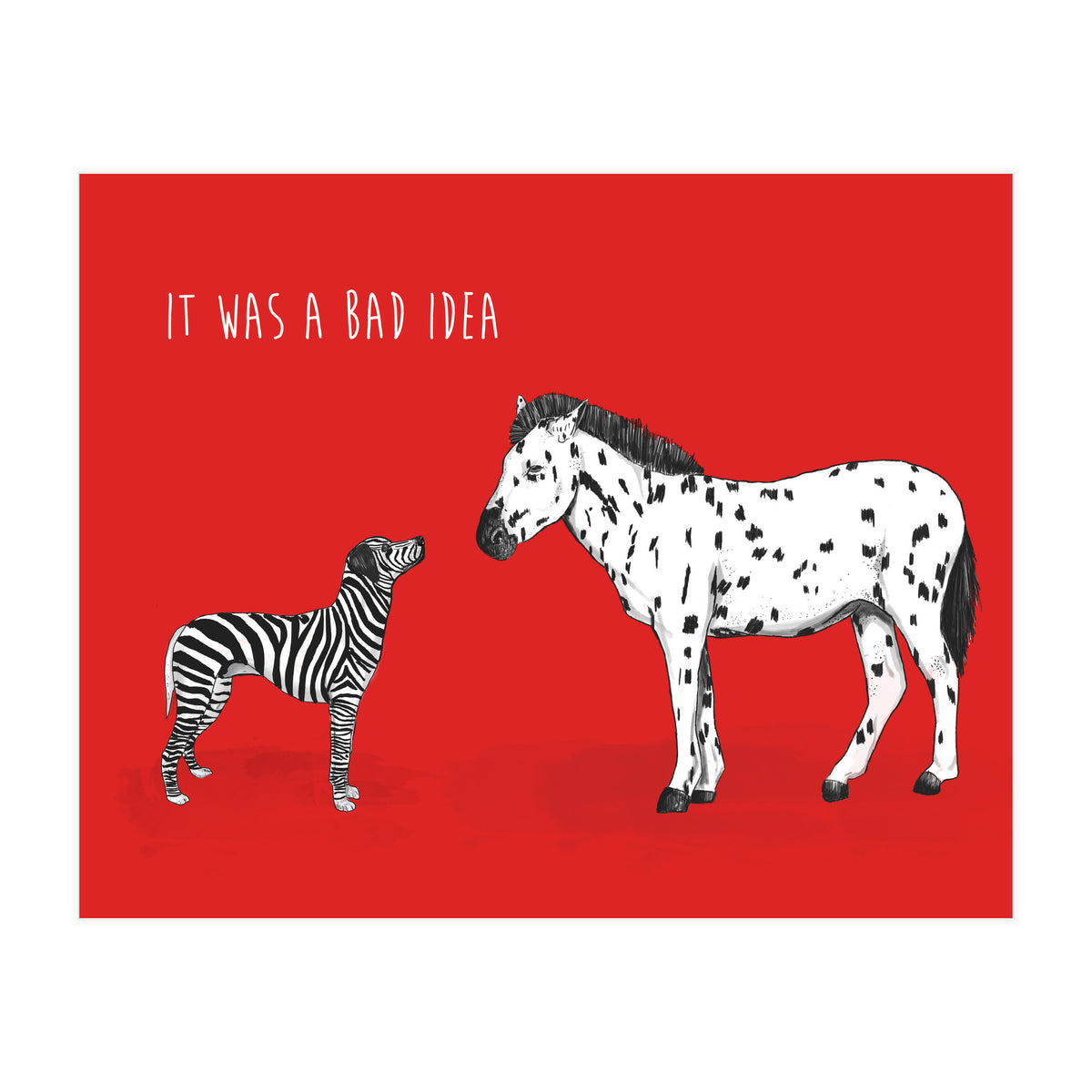 Bad Idea (Print Only)