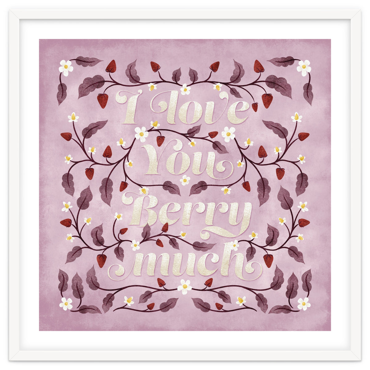 I Love You Berry Much