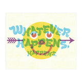Whatever Happens Happens (Print Only) thumbnail