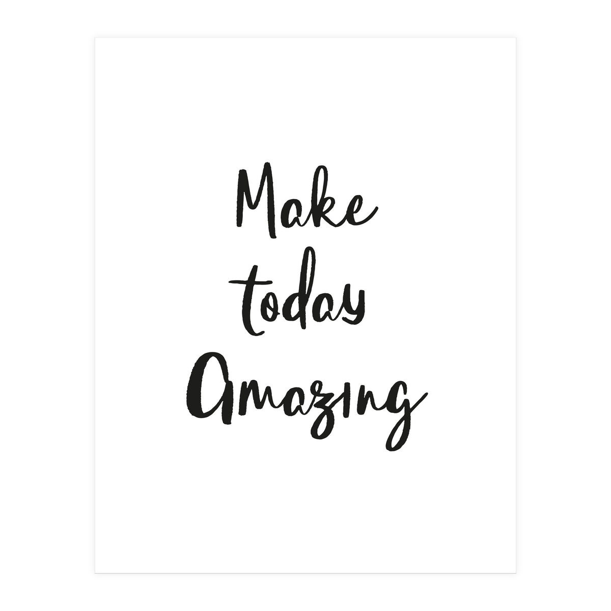 Make Today Amazing (Print Only)