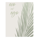 Eco not ego (Print Only) thumbnail