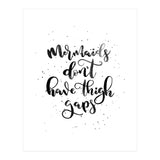 Mermaids Don't Have Thigh Gaps (Print Only) thumbnail