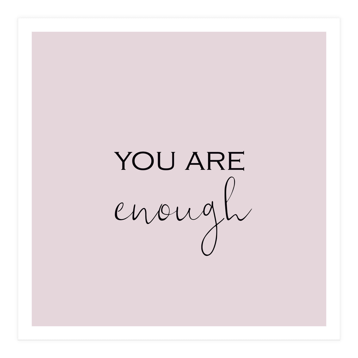 Enough  (Print Only)