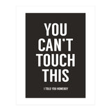 You Cant Touch This (Print Only) thumbnail
